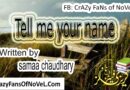 Tell Me Your Name by Samaa Chaudhary (Complete Novel)