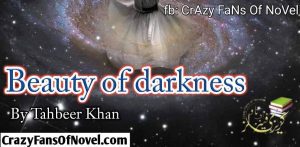 Beauty in the darkness By Tahbeer Khan