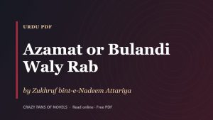 Azamat or Bulandi Waly Rab by Zukhruf bint-e-Nadeem Attariya