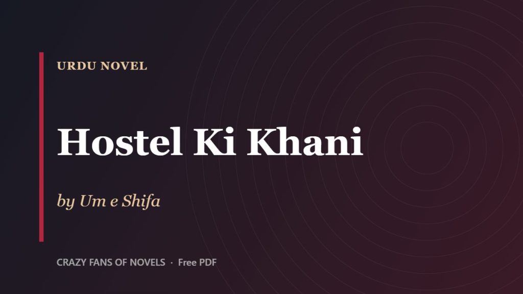 Hostel Ki Khani by Um e Shifa – cover