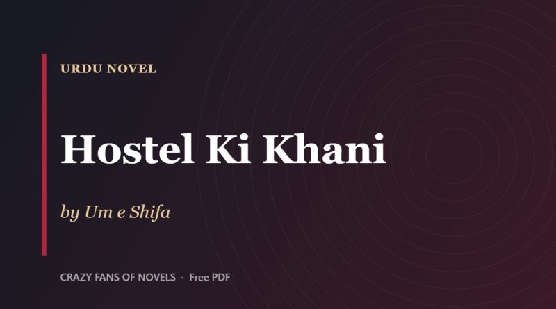 Hostel Ki Khani by Um e Shifa – cover