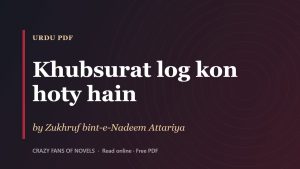 Khubsurat log kon hoty hain by Zukhruf bint-e-Nadeem Attariya