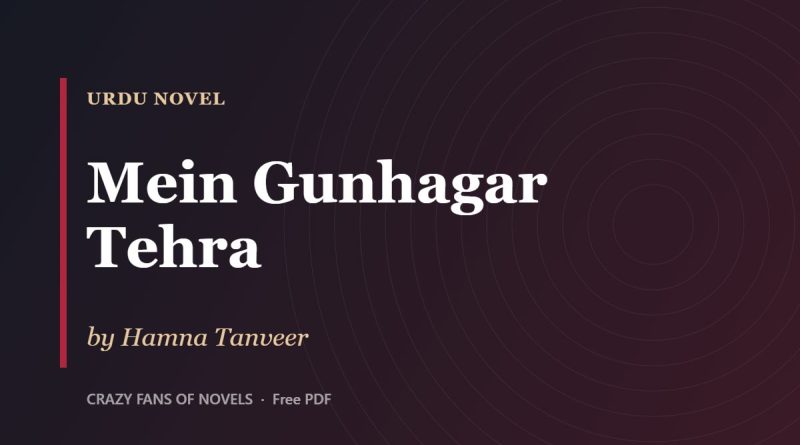 Mein Gunhagar Tehra by Hamna Tanveer – cover