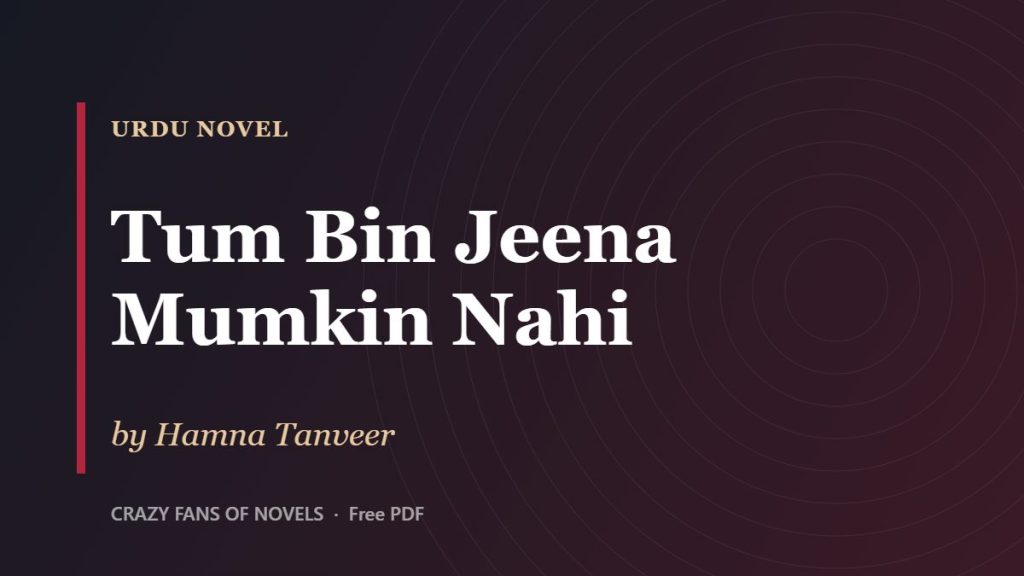 Tum Bin Jeena Mumkin Nahi by Hamna Tanveer – cover